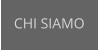 CHI SIAMO